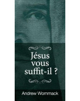 Jésus vous suffit-il ?