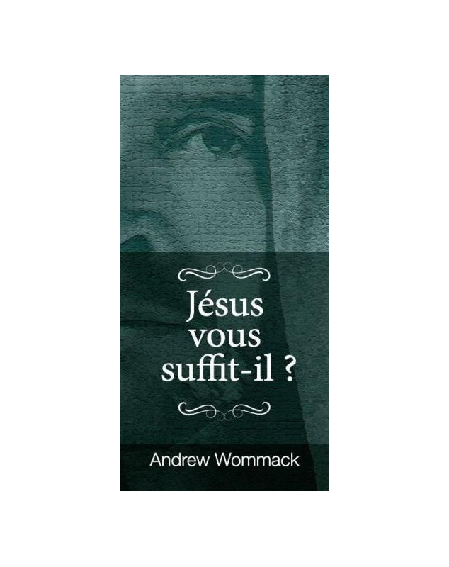 Jésus vous suffit-il ?