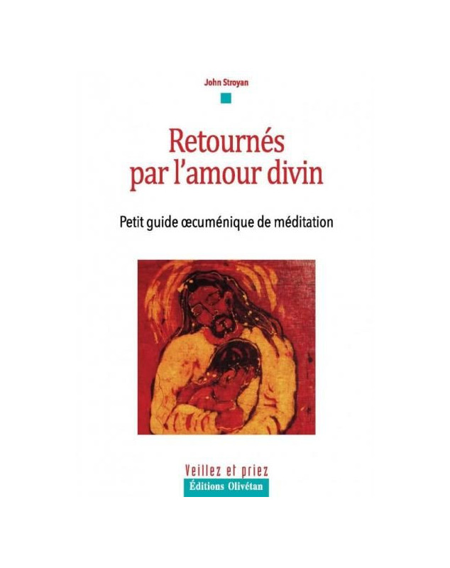 Retournés par l'amour divin