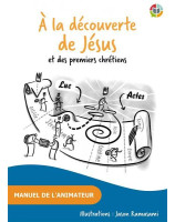 À la découverte de Jésus et des premiers chrétiens  - Manuel de l’animateur