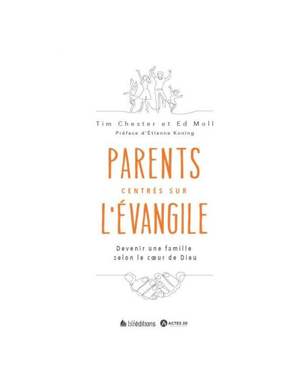 Parents centrés sur l'Évangile