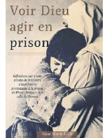 Voir Dieu agir en prison