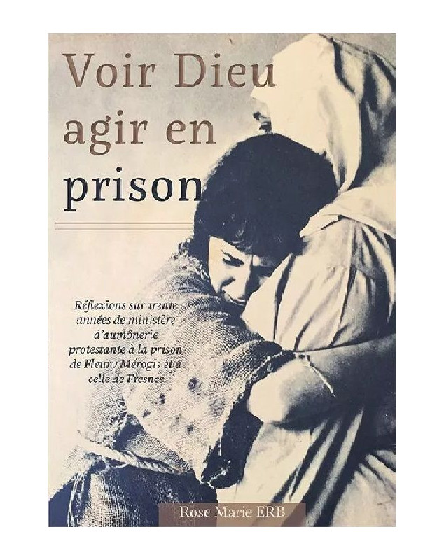 Voir Dieu agir en prison