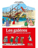 Les galères et les galériens huguenots de Louis XIV