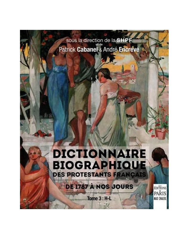 Dictionnaire biographique des protestants français : de 1787 à nos jours