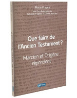 Que faire de l'Ancien Testament ?