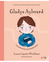 Gladys Aylward - La grande aventure d'une petite femme