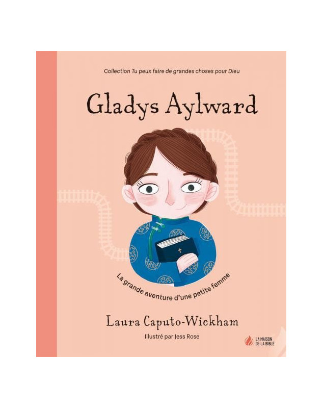 Gladys Aylward - La grande aventure d'une petite femme