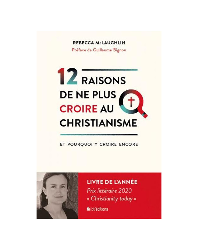 12 Raisons de ne plus croire au Christianisme et pourquoi y croire encore