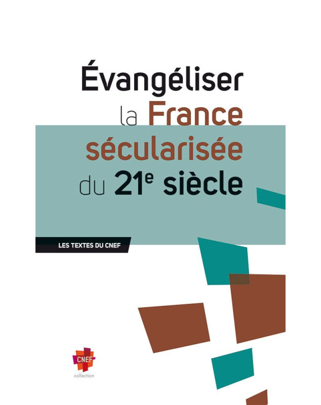 Evangéliser la France sécularisée du 21è siècle