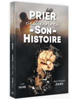 Prier c'est écrire son histoire