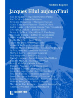 Jacques Ellul aujourd'hui