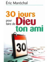 30 jours pour faire de Dieu ton ami