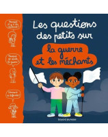 Les questions des petits sur la guerre et les méchants