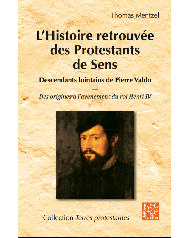 Histoire retrouvée des protestants de Sens