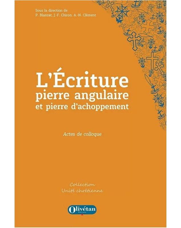 L'Écriture, pierre angulaire et pierre d'achoppement