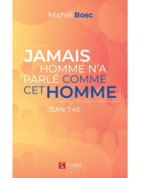 Jamais homme n'a parlé comme cet homme Jean 7.46