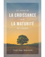 Le secret de la croissance et de la maturité du croyant