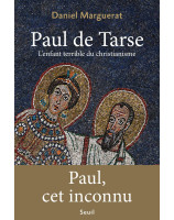 Paul de Tarse, l'enfant terrible du christianisme