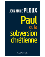 Paul ou la subversion chrétienne