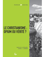 Le christianisme : opium ou vérité ?