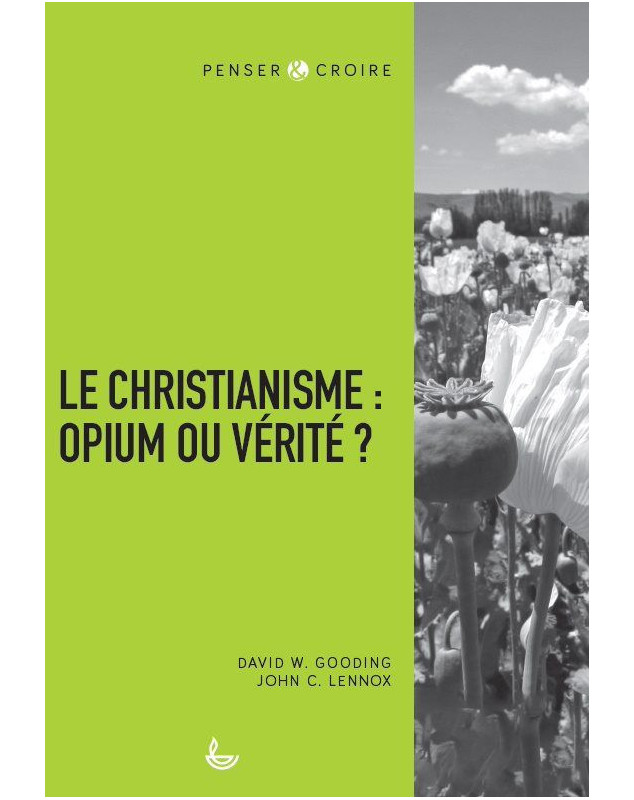 Le christianisme : opium ou vérité ?