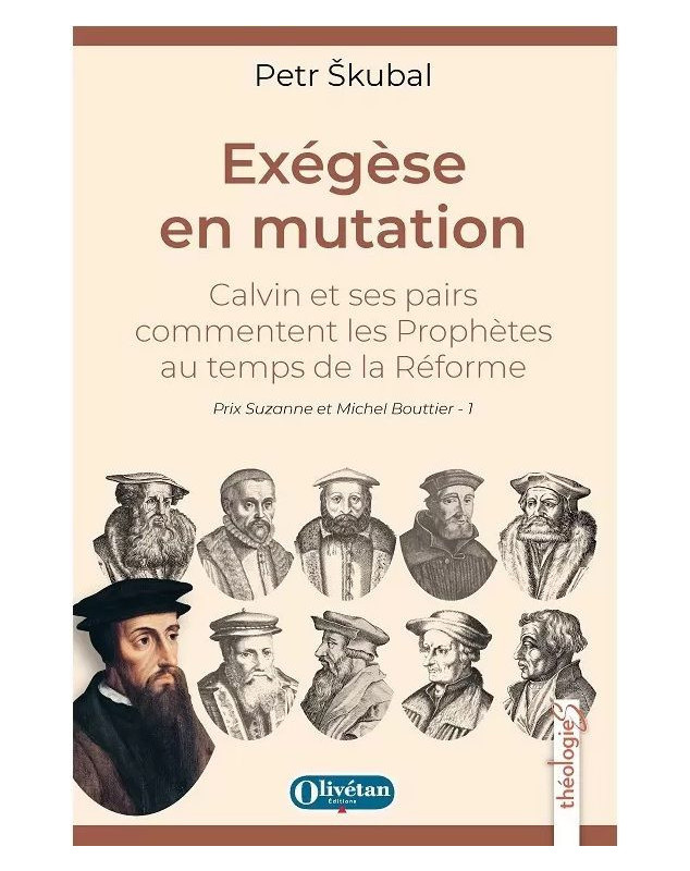 Exégèse en mutation - Calvin et ses pairs commentent les Prophètes au temps de la Réforme