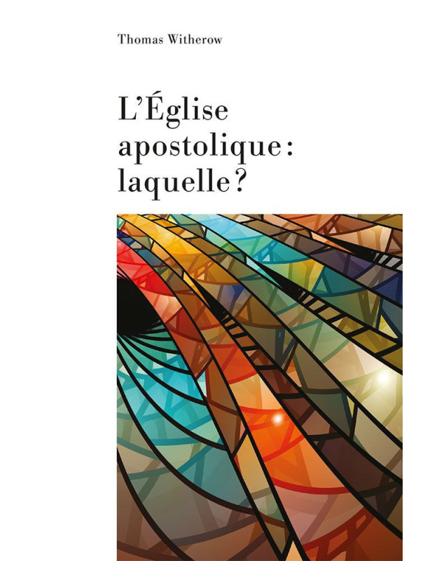 L'Église apostolique : laquelle ?