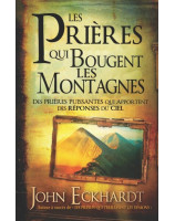 Les prières qui bougent les montagnes