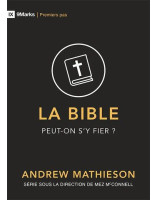 La Bible peut-on s'y fier ?