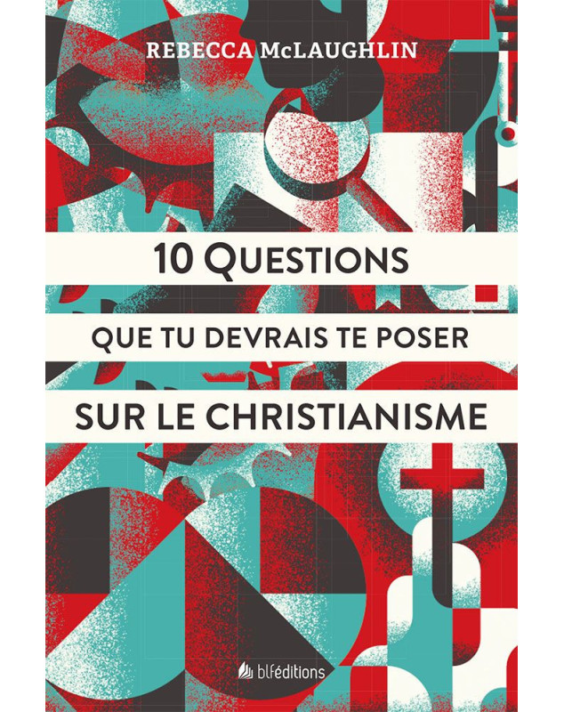 10 questions que tu devrais te poser sur le christianisme