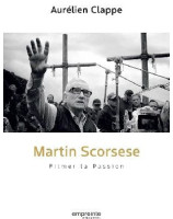 Martin Scorsese Filmer la passion