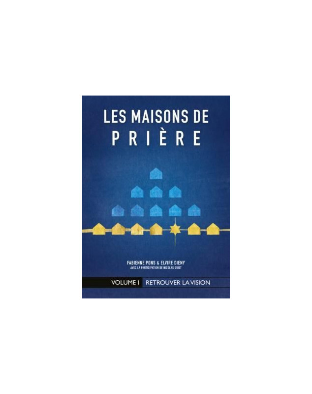 Les maisons de prière volume 1