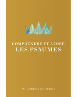 Comprendre et aimer les Psaumes