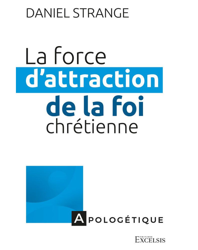 La force d'attraction de la foi chrétienne