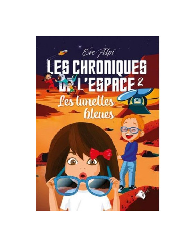 Les chroniques de l'espace 2 : Les lunettes bleues