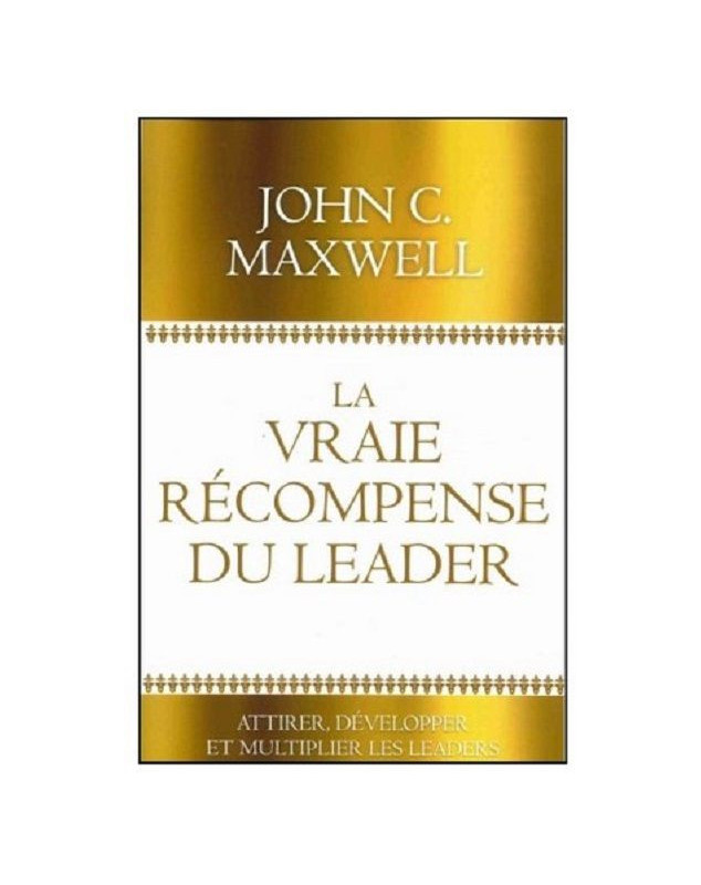 La vraie récompense du leader