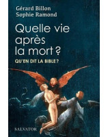 Quelle vie après la mort ? - Qu'en dit la Bible ?