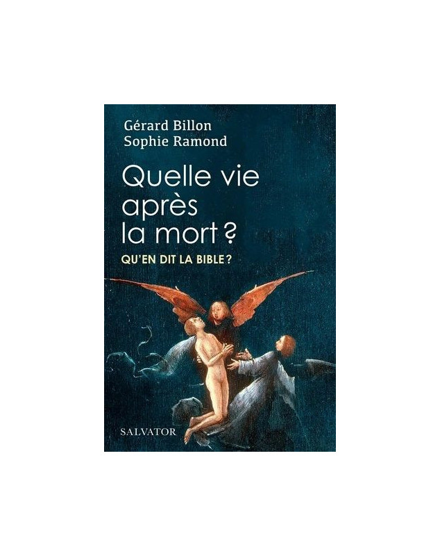 Quelle vie après la mort ? - Qu'en dit la Bible ?