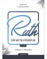 Ruth Celle que l'on n'attendait pas - Volume 1