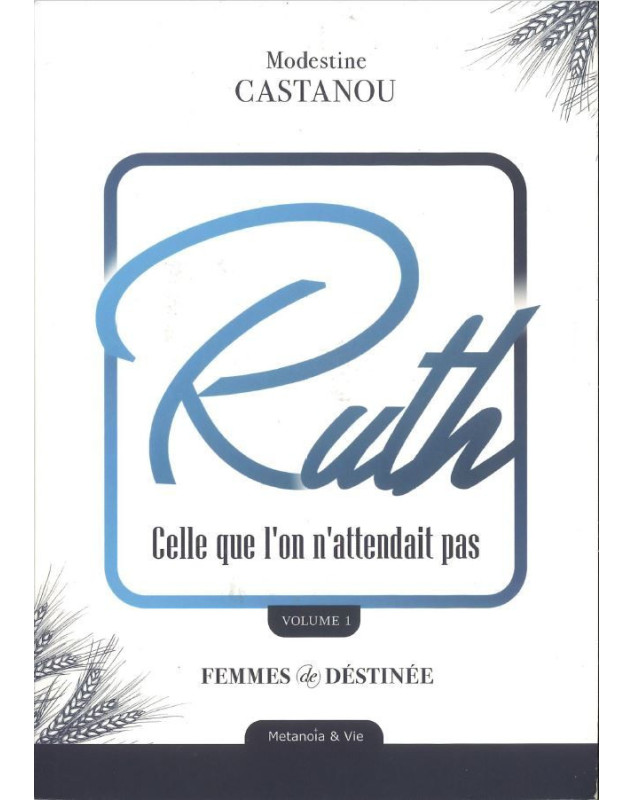 Ruth Celle que l'on n'attendait pas - Volume 1