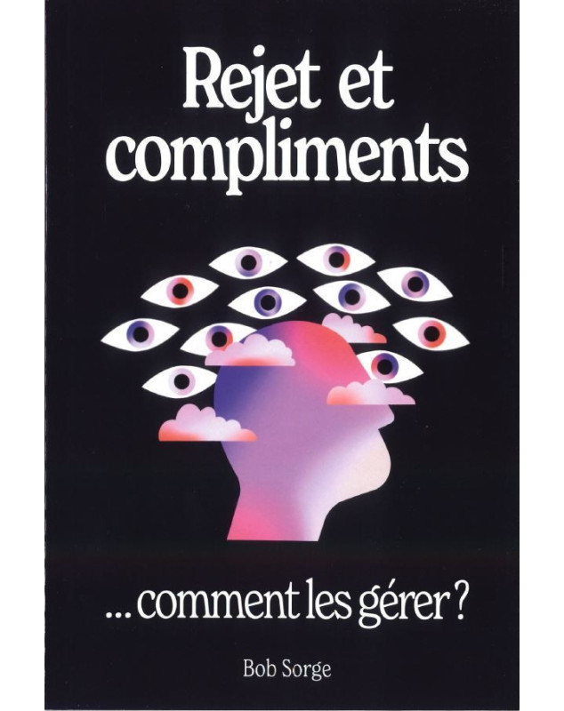 Rejet et compliments ...comment les gérer ?