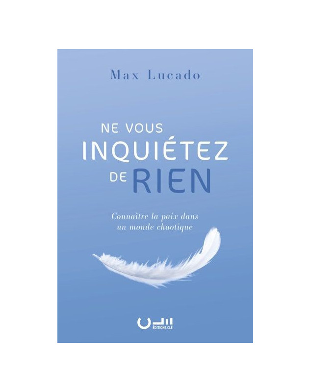 Ne vous inquiétez de rien