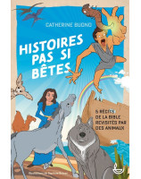 Histoires pas si bêtes 5 récits de la Bible revisités par des animaux