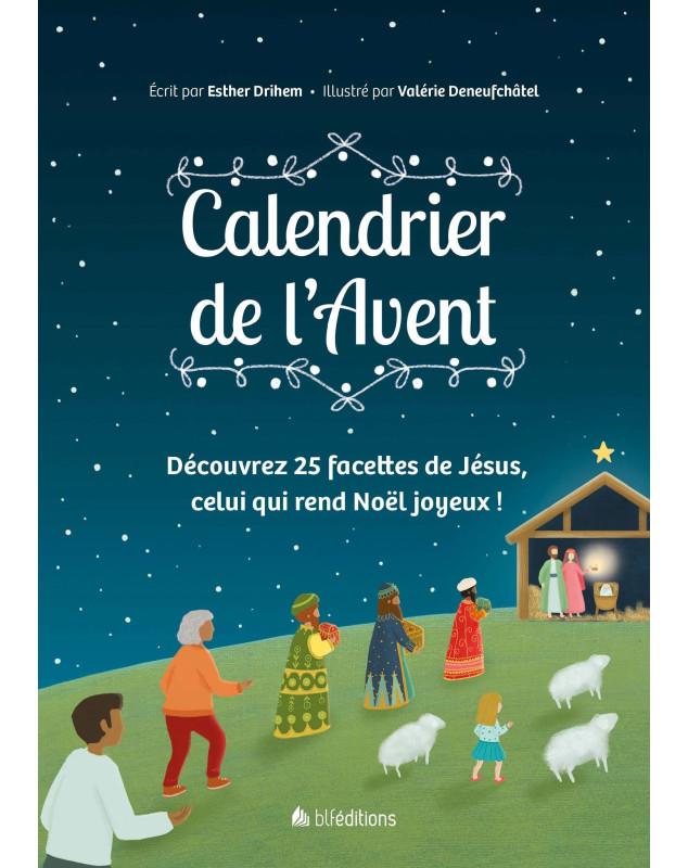 Calendrier de l'Avent Découvrez 25 facettes de Jésus, celui qui rend Noël joyeux !