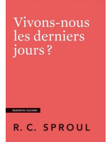 Vivons-nous les derniers jours ?