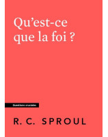 Qu'est-ce que la foi ? - Librairie chrétienne 7ici