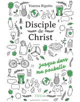 Disciple de Christ… jusque dans ma poubelle