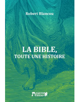 La Bible Toute une histoire