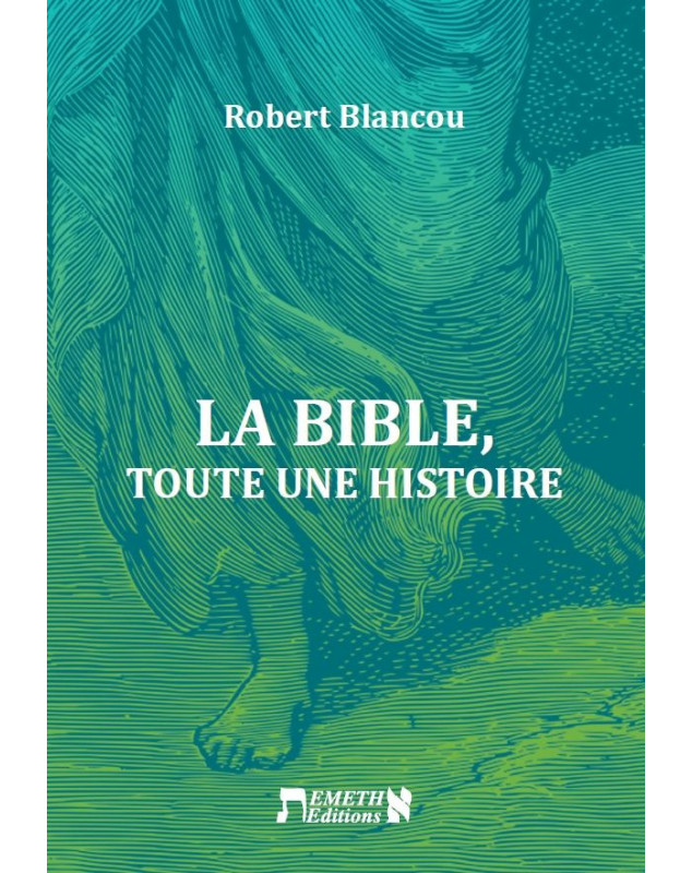 La Bible Toute une histoire